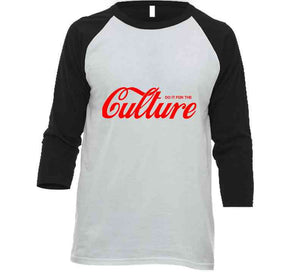 Do It For the  Culture T-Shirt