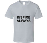 Inspire Always T-Shirt