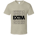 I'm Extra T-Shirt