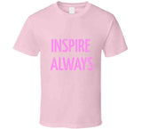 Inspire Always Hoodie/T-Shirts