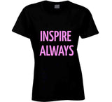 Inspire Always Hoodie/T-Shirts