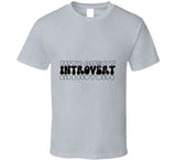 The Introvert T-Shirt