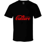 Do It For the  Culture T-Shirt