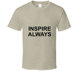 Inspire Always T-Shirt