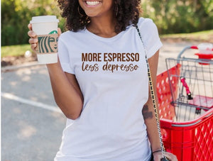 More Espresso T-Shirt/Sweatshirts