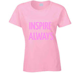 Inspire Always Hoodie/T-Shirts