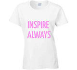 Inspire Always Hoodie/T-Shirts