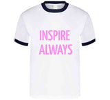 Inspire Always Hoodie/T-Shirts