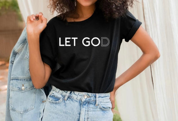 Let God T-Shirt