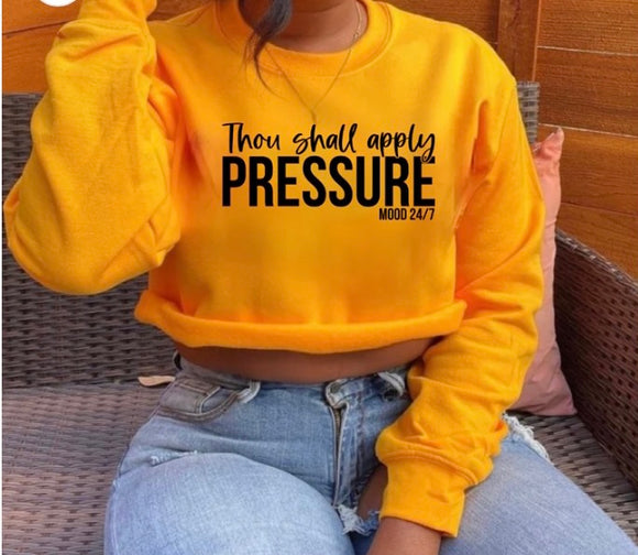 Apply Pressure T-Shirt & Sweatshirt