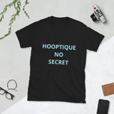 Hooptique No Secret Unisex T-Shirt