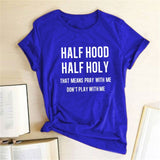 Half Hood Half Holy T Shirt