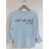 Ctrl+ Alt+ Del Sweatshirt