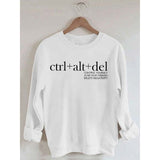 Ctrl+ Alt+ Del Sweatshirt