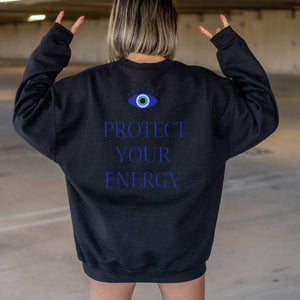 Protect Your Energy Sweatshirt